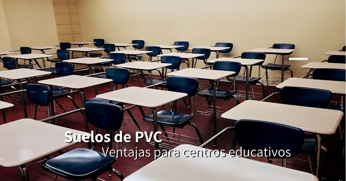 Suelo de PVC para colegios, guardería y otros centros educativos