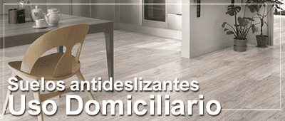 Suelos Antideslizantes uso Domestico